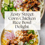 Street Corn Chicken Rice Bowl Recipe