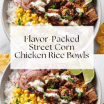 Street Corn Chicken Rice Bowl Recipe