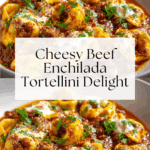 Cheesy Beef Enchilada Tortellini Recipe