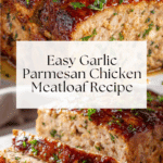 Melt-in-Your-Mouth Garlic Parmesan Chicken Meatloaf Recipe