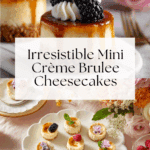 Mini Crème Brulee Cheesecakes Recipe