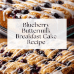 Blueberry Buttermilk Breakfast Cake Recipe