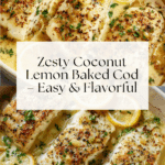 Tasty Baked Cod in Coconut Lemon Cream Sauce Recipe