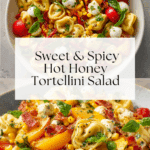 Hot Honey Tortellini Pasta Salad Recipe