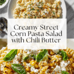 Creamy Street Corn Pasta Salad Recipe