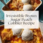 Old School Easy Brown Sugar Peach Cobbler Recipe