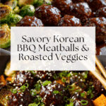 Korean BBQ Meatballs and Vegetables Recipe