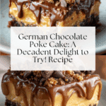 German Chocolate Poke Cake: A Decadent Delight to Try! Recipe
