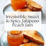 Sweet & Spicy Jalapeno Peach Jam Recipe