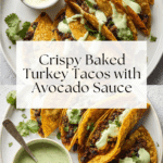Crispy Baked Ground Turkey Tacos with Avocado Sauce Recipe