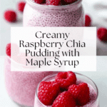 Raspberry Chia Pudding Sweetened with Maple Syrup Recipe