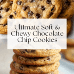 Perfect, Soft and Chewy Chocolate Chip Cookies Recipe