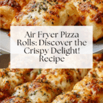 Air Fryer Pizza Rolls: Discover the Crispy Delight! Recipe