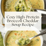 High Protein Broccoli Cheddar Soup Recipe