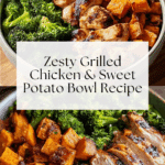 Grilled Chicken & Sweet Potato Bowl Recipe