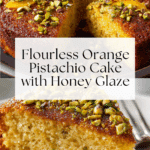 Flourless Orange Pistachio Cake Recipe
