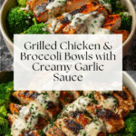 Grilled Chicken & Broccoli Bowls with Creamy Garlic Sauce Recipe