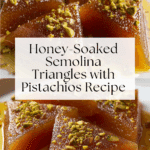 Honey-Soaked Semolina Triangles with Pistachios Recipe