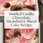 Perfect Vanilla-Chocolate-Strawberry Sheet Cake Recipe