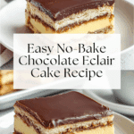 No-Bake Chocolate Eclair Cake Recipe