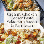 Chicken Caesar Pasta Salad Recipe