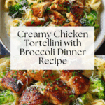 Easy Creamy Tortellini with Chicken and Broccoli Recipe