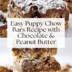 Puppy Chow Bars Recipe