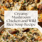 Creamy Mushroom Chicken and Wild Rice Soup Recipe