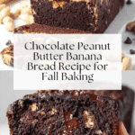 Chocolate Peanut Butter Banana Bread Recipe