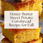 Honey Butter Sweet Potato Cornbread Recipe