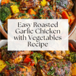 Roasted Garlic Chicken and Vegetables Recipe