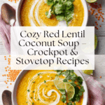 Easy Red Lentil Soup w/ Coconut Milk (Crockpot + Stovetop!) Recipe