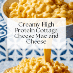 High Protein Cottage Cheese Mac and Cheese Recipe