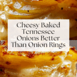 Tennessee Onions - The Cheesy Baked Side Recipe