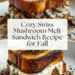 Swiss Mushroom Melt Sandwich: The Ultimate Recipe