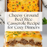 Cheesy Ground Beef Rice Casserole Recipe