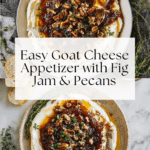 Easy Goat Cheese Appetizer with Fig Jam & Pecans Recipe
