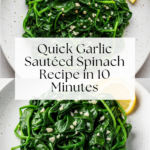 10-Minute Sautéed Spinach with Garlic Recipe
