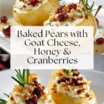 Baked Pears with Goat Cheese, Honey, and Cranberries Recipe