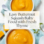 The Best Butternut Squash Baby Food with Thyme Recipe