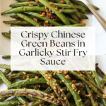 Chinese Green Beans With Garlic Sauce Recipe